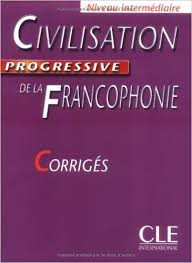 Civilisation Progressive du Francais Intermediaire Corriges Civilisation Progressive du Francais Intermediaire Corriges