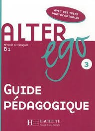 Alter Ego 3 Guide Pedagogique Alter Ego 3 Guide Pedagogique