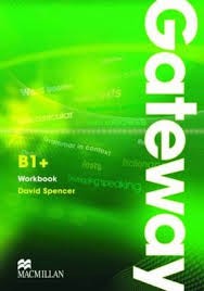 Gateway B1+ Workbook Gateway B1+ Workbook