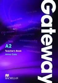 Gateway A2 Teacher's Book & Test Pack Gateway A2 Teacher's Book & Test Pack