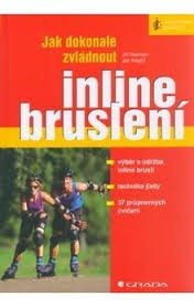 Jak dokonale zvládnout inline bruslení Jak dokonale zvládnout inline bruslení