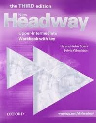 New Headway Upper-Intermediate 3rd Edition Workbook with Key New Headway Upper-Intermediate 3rd Edition Workbook with Key