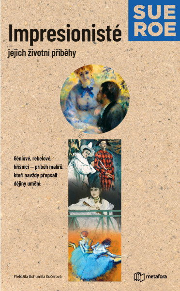 Impresionisté: Jejich životní příběhy