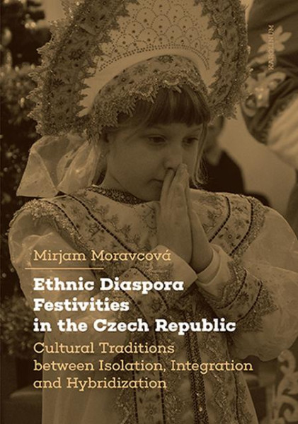 Ethnic Diaspora Festivities in the Czech Republic Ethnic Diaspora Festivities in the Czech Republic