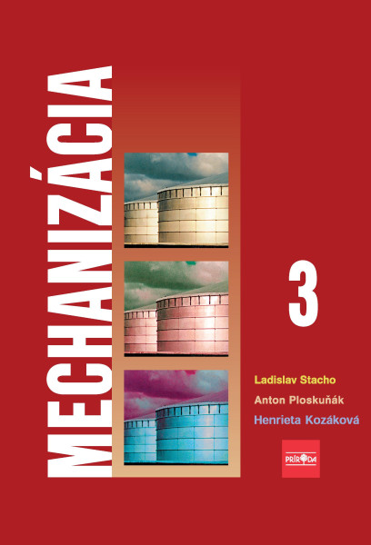 Mechanizácia 3 pre stredné poľnohospodárske školy Mechanizácia 3 pre stredné poľnohospodárske školy
