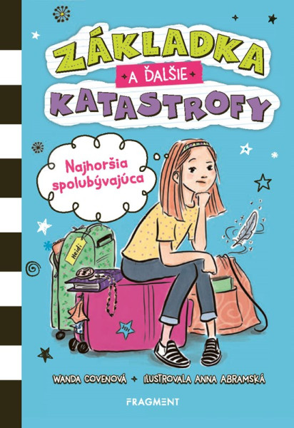 Základka a ďalšie katastrofy: Najhoršia spolubývajúca