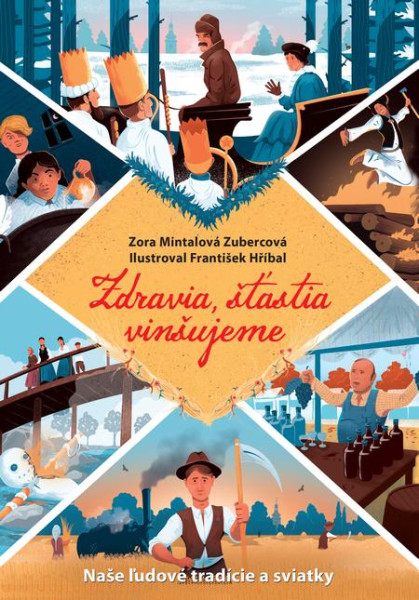 Zdravia, šťastia vinšujeme Naše ľudové tradície a sviatky Zdravia, šťastia vinšujeme Naše ľudové tradície a sviatky