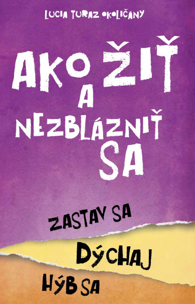 Ako žiť a nezblázniť sa