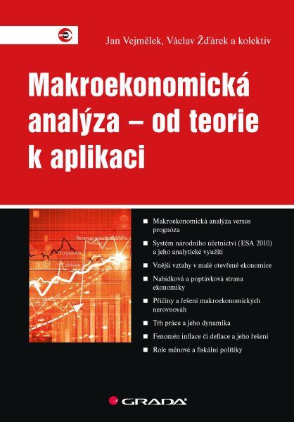 Makroekonomická analýza – od teorie k aplikaci Makroekonomická analýza – od teorie k aplikaci