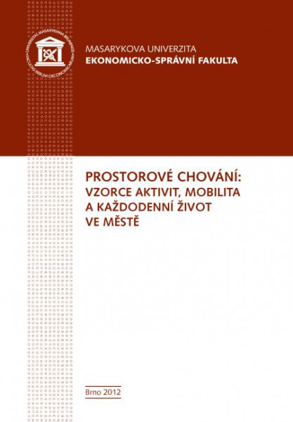 Prostorové chování: vzorce aktivit, mobilita a každodenní život ve městě