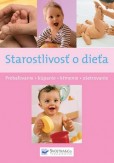 Starostlivosť o dieťa Starostlivosť o dieťa