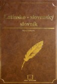 Latinsko - slovenský slovník Latinsko - slovenský slovník