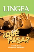 LINGEA-Qué pasa? - Slovník slangu a hovorovej španielčiny LINGEA-Qué pasa? - Slovník slangu a hovorovej španielčiny
