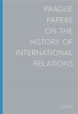 Prague Papers on History of International Relations 2014/1 Prague Papers on History of International Relations 2014/1