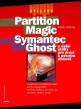 Partition Magic, Symantec Ghost a další utility pro práci s pevným diskem Partition Magic, Symantec Ghost a další utility pro práci s pevným diskem