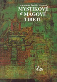 Mystikové a mágové Tibetu Mystikové a mágové Tibetu