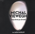 Michal Viewegh: Můj život po životě Michal Viewegh: Můj život po životě