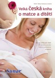 Velká česká kniha o matce a dítěti Velká česká kniha o matce a dítěti