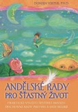 Andělské rady pro šťastný život Andělské rady pro šťastný život