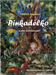 Pinkadélko a jeho dobrodružství Pinkadélko a jeho dobrodružství