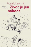 Život je jen náhoda Život je jen náhoda