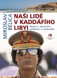 Naši lidé v Kaddáfího Libyi Naši lidé v Kaddáfího Libyi