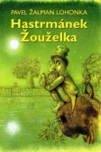 Hastrmánek Žouželka Hastrmánek Žouželka