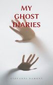 My Ghost Diaries My Ghost Diaries