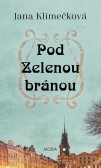 Pod Zelenou bránou Pod Zelenou bránou