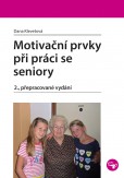 Motivační prvky při práci se seniory Motivační prvky při práci se seniory