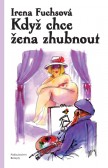 Když chce žena zhubnout Když chce žena zhubnout
