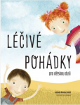 Léčivé pohádky pro dětskou duši Léčivé pohádky pro dětskou duši