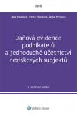 Daňová evidence podnikatelů a jednoduché účetnictví neziskových subjektů, 3. rozšířené vydání Daňová evidence podnikatelů a jednoduché účetnictví neziskových subjektů, 3. rozšířené vydání