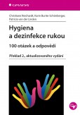 Hygiena a dezinfekce rukou Hygiena a dezinfekce rukou