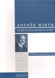 Zdeněk Wirth pohledem dnešní doby