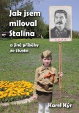 Jak jsem miloval Stalina Jak jsem miloval Stalina