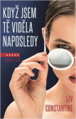 Když jsem tě viděla naposledy Když jsem tě viděla naposledy
