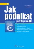 Jak podnikat po vstupu do EU Jak podnikat po vstupu do EU