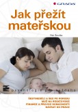 Jak přežít mateřskou Jak přežít mateřskou