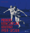 Příběhy vítkovické atletiky (1924–2024) Příběhy vítkovické atletiky (1924–2024)