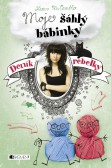 Deník rebelky 3: Moje šáhlý bábinky Deník rebelky 3: Moje šáhlý bábinky