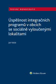 Úspěšnost integračních programů v obcích se sociálně vyloučenými lokalitami Úspěšnost integračních programů v obcích se sociálně vyloučenými lokalitami