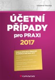Účetní případy pro praxi 2017 Účetní případy pro praxi 2017