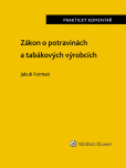 Zákon o potravinách a tabákových výrobcích (č. 110/1997 Sb.). Praktický komentář