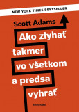 Ako zlyhať takmer vo všetkom a predsa vyhrať