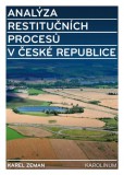 Analýza restitučních procesů v České republice Analýza restitučních procesů v České republice