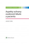 Aspekty ochrany osobnosti lékaře a pacienta Aspekty ochrany osobnosti lékaře a pacienta