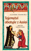 Tajemství abatyše z Assisi Tajemství abatyše z Assisi