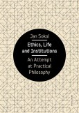 Ethics, Life and Institutions Ethics, Life and Institutions