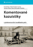 Komentované kazuistiky z přednemocniční neodkladné péče Komentované kazuistiky z přednemocniční neodkladné péče